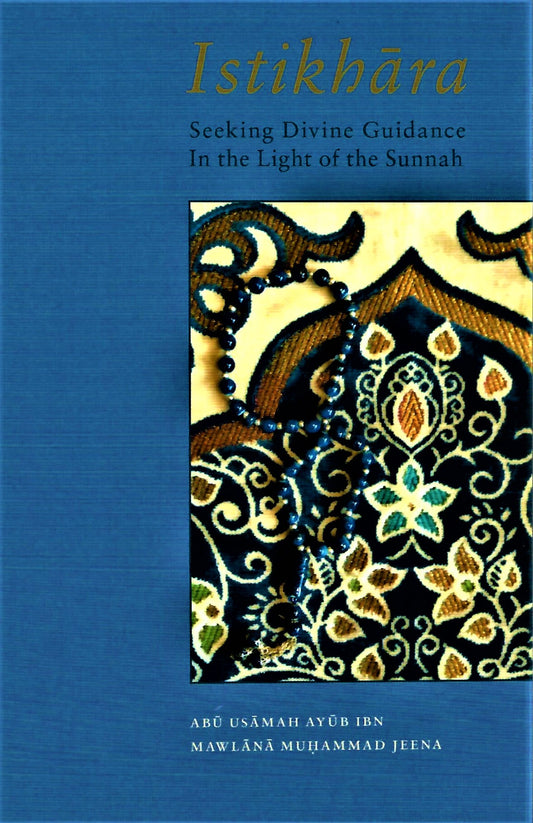 Istikhara - In The Light Of The Sunnah