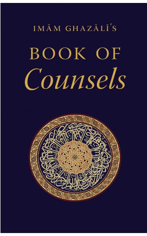 Imam Ghazali's Book of Counsels