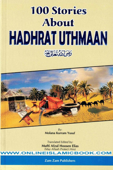 100 Stories About Hadhrat 'Uthman