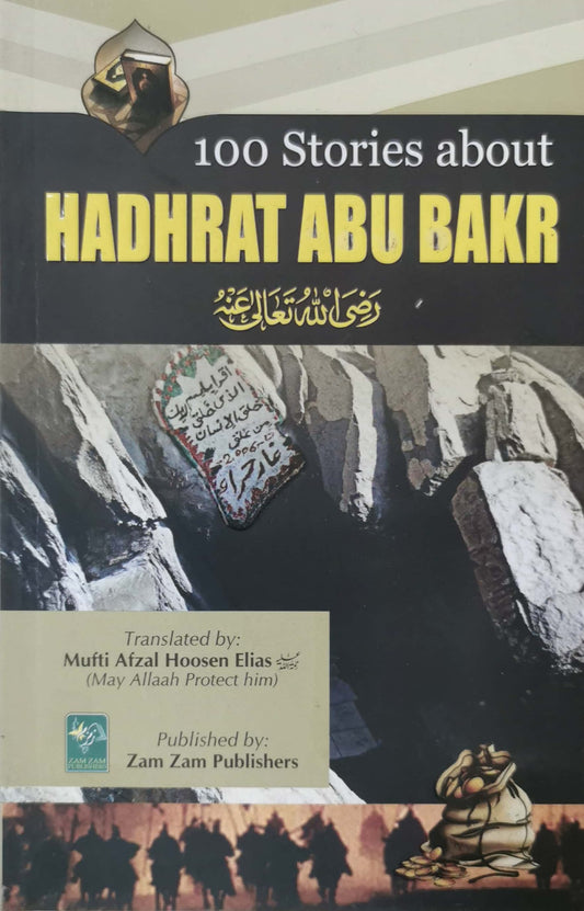 100 Stories About Hadhrat Abu Bakr 