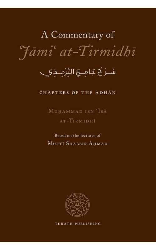 A Commentary of Jami’ at-Tirmidhi: Chapters of the Adhan